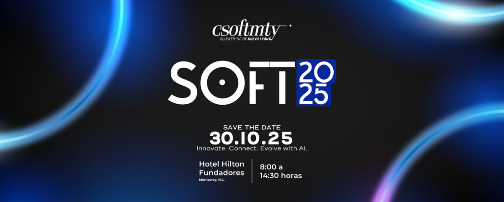 Soft 2025 - Csoftmty, Cluster TIC de Nuevo León